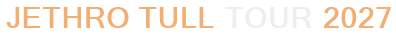 Jethro Tull Tour 2027